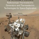 خرید و دانلود نسخه کامل کتاب The Technology of Discovery: Radioisotope Thermoelectric Generators and Thermoelectric Technologies for Space Exploration