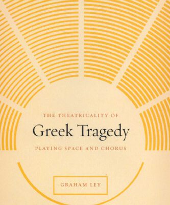 خرید و دانلود نسخه کامل کتاب The Theatricality of Greek Tragedy: Playing Space and Chorus