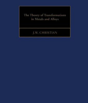 خرید و دانلود نسخه کامل کتاب The Theory of Transformations in Metals and Alloys. Parts I and II