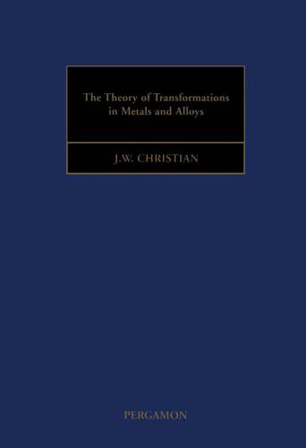 خرید و دانلود نسخه کامل کتاب The Theory of Transformations in Metals and Alloys. Parts I and II_68f3c58e2083d.jpeg خرید و دانلود نسخه کامل کتاب The Theory of Transformations in Metals and Alloys. Parts I and II