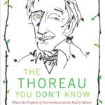 خرید و دانلود نسخه کامل کتاب The Thoreau You Don’t Know: What the Prophet of Environmentalism Really Meant