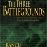 خرید و دانلود نسخه کامل کتاب The Three Battlegrounds: An In-Depth View of the Three Arenas of Spiritual Warfare: The Mind, the Church and the Heavenly Places