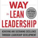 خرید و دانلود نسخه کامل کتاب The Toyota Way to Lean Leadership: Achieving and Sustaining Excellence through Leadership Development