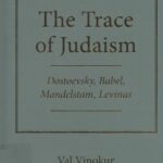 خرید و دانلود نسخه کامل کتاب The Trace of Judaism: Dostoevsky, Babel, Mandelstam, Levinas