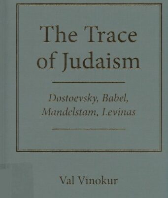 خرید و دانلود نسخه کامل کتاب The Trace of Judaism: Dostoevsky, Babel, Mandelstam, Levinas
