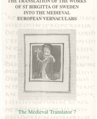 خرید و دانلود نسخه کامل کتاب The Translation of the Works of St Birgitta of Sweden into the Medieval European Vernacular
