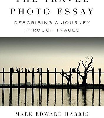 خرید و دانلود نسخه کامل کتاب The Travel Photo Essay: Describing a Journey Through Images