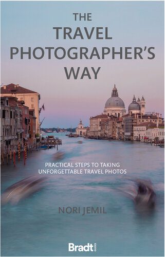خرید و دانلود نسخه کامل کتاب The Travel Photographer’s Way: Practical Steps to Taking Unforgettable Travel Photos_68e03e80045a4.jpeg خرید و دانلود نسخه کامل کتاب The Travel Photographer’s Way: Practical Steps to Taking Unforgettable Travel Photos
