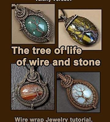 خرید و دانلود نسخه کامل کتاب The tree of life of wire and stone. Wire wrap Jewelry tutorial –  +  Pdf