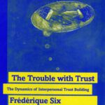خرید و دانلود نسخه کامل کتاب The Trouble With Trust: The Dynamics of Interpersonal Trust Building