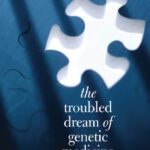 خرید و دانلود نسخه کامل کتاب The Troubled Dream of Genetic Medicine: Ethnicity and Innovation in Tay-Sachs, Cystic Fibrosis, and Sickle Cell Disease