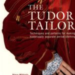 خرید و دانلود نسخه کامل کتاب The Tudor Tailor: Reconstructing Sixteenth-Century Dress