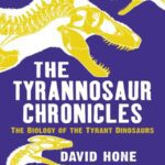 خرید و دانلود نسخه کامل کتاب The Tyrannosaur Chronicles – The Biology of the Tyrant Dinosaurs