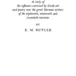 خرید و دانلود نسخه کامل کتاب The Tyranny of Greece Over Germany: A Study of the Influence Exercised by Greek Art and Poetry Over the Great German Writers of the Eighteenth, Nineteenth and Twentieth Centuries