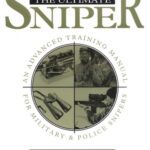 خرید و دانلود نسخه کامل کتاب The Ultimate Sniper: An Advanced Training Manual for Military and Police Snipers
