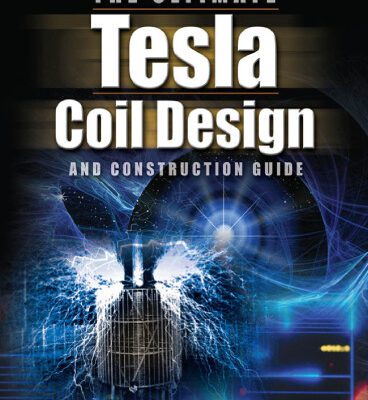 خرید و دانلود نسخه کامل کتاب The ULTIMATE Tesla Coil Design and Construction Guide
