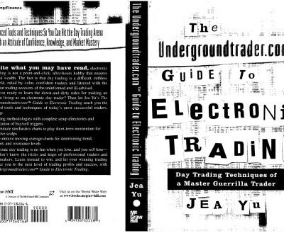 خرید و دانلود نسخه کامل کتاب The Undergroundtrader.com Guide to Electronic Trading: Day Trading Techniques of a Master Guerrilla Trader