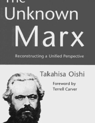 خرید و دانلود نسخه کامل کتاب The Unknown Marx: Reconstructing a Unified Perspective
