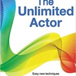 خرید و دانلود نسخه کامل کتاب The Unlimited Actor: Easy New Techniques for Auditions, Character Development, and Unlocking Your Full Creative Range