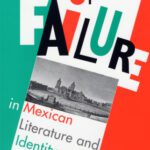 خرید و دانلود نسخه کامل کتاب The Uses of Failure in Mexican Literature and Identity
