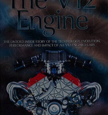 خرید و دانلود نسخه کامل کتاب The V12 Engine: The Untold Inside Story of the Technology, Evolution, Performance, and Impact of All V12-Engined Cars