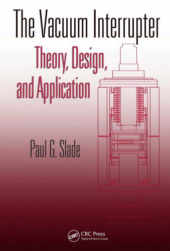 خرید و دانلود نسخه کامل کتاب The Vacuum Interrupter: Theory, Design, and Application_68f369440e660.jpeg خرید و دانلود نسخه کامل کتاب The Vacuum Interrupter: Theory, Design, and Application
