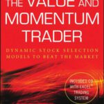 خرید و دانلود نسخه کامل کتاب The Value and Momentum Trader: Dynamic Stock Selection Models to Beat the Market (Wiley Trading)