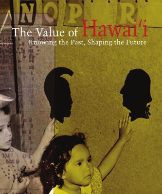 خرید و دانلود نسخه کامل کتاب The Value of Hawaii: Knowing the Past, Shaping the Future (A Biography Monograph)