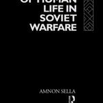 خرید و دانلود نسخه کامل کتاب The Value of Human Life in Soviet Warfare