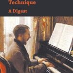 خرید و دانلود نسخه کامل کتاب The Visible and Invisible in Piano Technique – A Digest –  +  Pdf