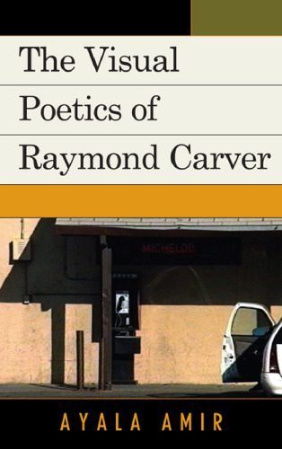 خرید و دانلود نسخه کامل کتاب The Visual Poetics of Raymond Carver_68ec0dbba6bb5.jpeg خرید و دانلود نسخه کامل کتاب The Visual Poetics of Raymond Carver