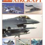خرید و دانلود نسخه کامل کتاب The Vital Guide to Military Aircraft: The World’s Major Warplanes