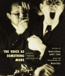 خرید و دانلود نسخه کامل کتاب The Voice as Something More: Essays toward Materiality
