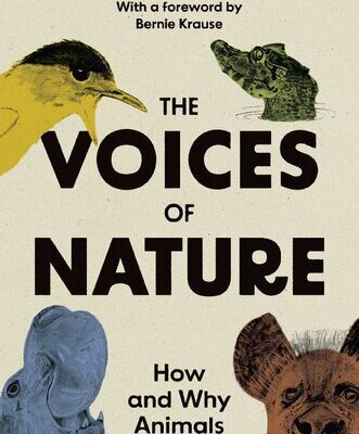 خرید و دانلود نسخه کامل کتاب The Voices of Nature: How and Why Animals Communicate