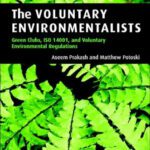 خرید و دانلود نسخه کامل کتاب The Voluntary Environmentalists: Green Clubs, ISO 14001, and Voluntary Environmental Regulations
