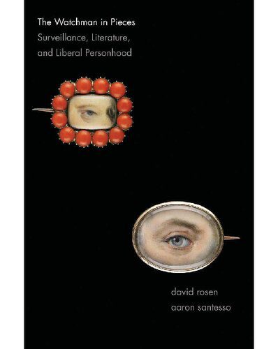 خرید و دانلود نسخه کامل کتاب The Watchman in Pieces: Surveillance, Literature, and Liberal Personhood_68dfdb50871f0.jpeg خرید و دانلود نسخه کامل کتاب The Watchman in Pieces: Surveillance, Literature, and Liberal Personhood