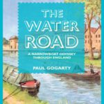 خرید و دانلود نسخه کامل کتاب The Water Road: An Odyssey by Narrowboat Through England’s Waterways
