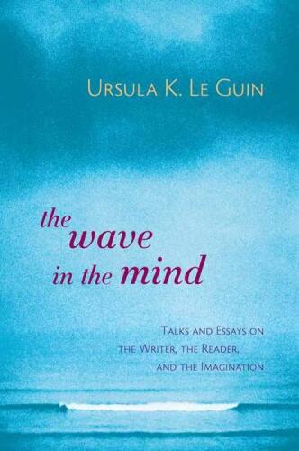 خرید و دانلود نسخه کامل کتاب The Wave in the Mind: Talks and Essays on the Writer, the Reader, and the Imagination_68ec2d988970e.jpeg خرید و دانلود نسخه کامل کتاب The Wave in the Mind: Talks and Essays on the Writer, the Reader, and the Imagination