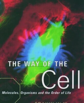 خرید و دانلود نسخه کامل کتاب The Way of the Cell: Molecules, Organisms, and the Order of Life