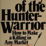 خرید و دانلود نسخه کامل کتاب The Way of the Hunter Warrior: How to Make a Killing in Any Market