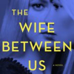 خرید و دانلود نسخه کامل کتاب The Wife Between Us. A Novel