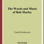 خرید و دانلود نسخه کامل کتاب The Words and Music of Bob Marley (The Praeger Singer-Songwriter Collection)