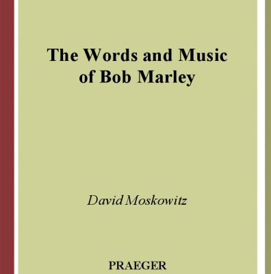 خرید و دانلود نسخه کامل کتاب The Words and Music of Bob Marley (The Praeger Singer-Songwriter Collection)