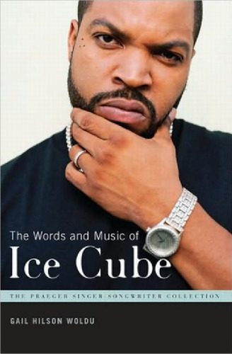 خرید و دانلود نسخه کامل کتاب The Words and Music of Ice Cube (The Praeger Singer-Songwriter Collection)_68dfb4e19ff5e.jpeg خرید و دانلود نسخه کامل کتاب The Words and Music of Ice Cube (The Praeger Singer-Songwriter Collection)