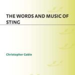 خرید و دانلود نسخه کامل کتاب The Words and Music of Sting (The Praeger Singer-Songwriter Collection)