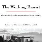 خرید و دانلود نسخه کامل کتاب The Working Bassist, What You Really Need to Know to Survive in New York City