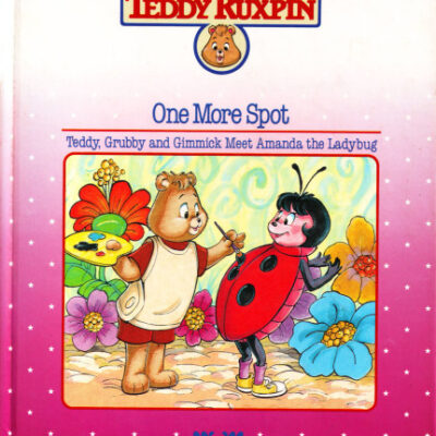 خرید و دانلود نسخه کامل کتاب The World of Teddy Ruxpin – One More Spot
