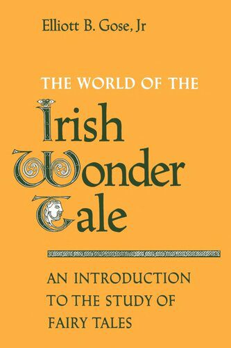 خرید و دانلود نسخه کامل کتاب The World of the Irish Wonder Tale: An Introduction to the Study of Fairy Tales_68edf6b04e2ad.jpeg خرید و دانلود نسخه کامل کتاب The World of the Irish Wonder Tale: An Introduction to the Study of Fairy Tales