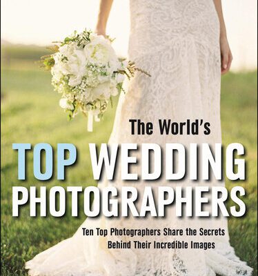 خرید و دانلود نسخه کامل کتاب The World’s Top Wedding Photographers: Ten Top Photographers Share the Secrets Behind Their Incredible Images