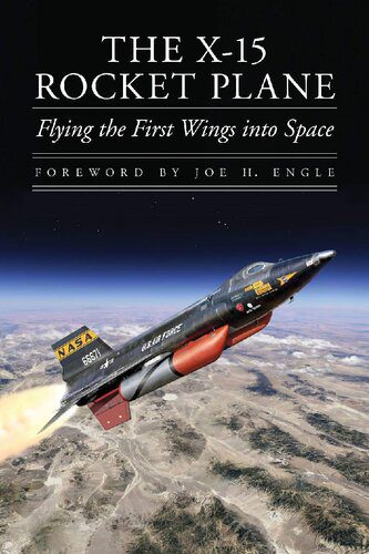 خرید و دانلود نسخه کامل کتاب The X-15 Rocket Plane: Flying the First Wings Into Space_68eeb57d5a7af.jpeg خرید و دانلود نسخه کامل کتاب The X-15 Rocket Plane: Flying the First Wings Into Space